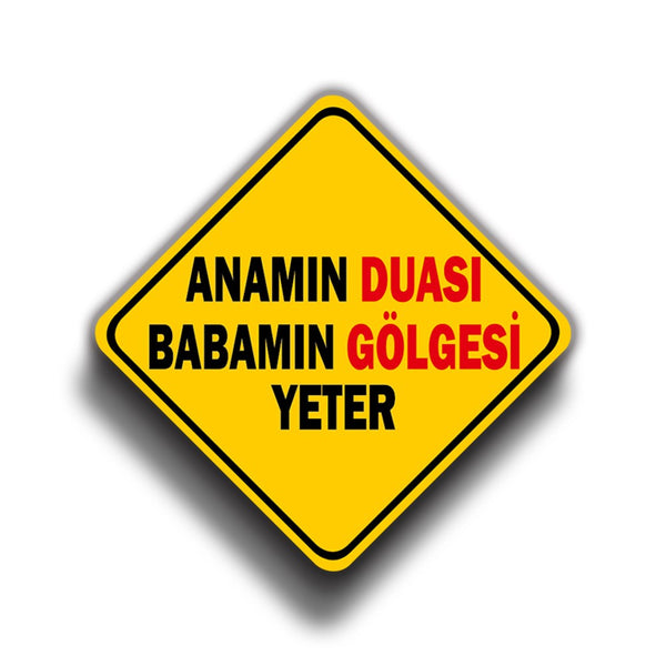 Anamın Duası Babamın Gölgesi Yeter 9x9 cm Sticker