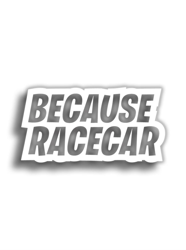 Because Racecar