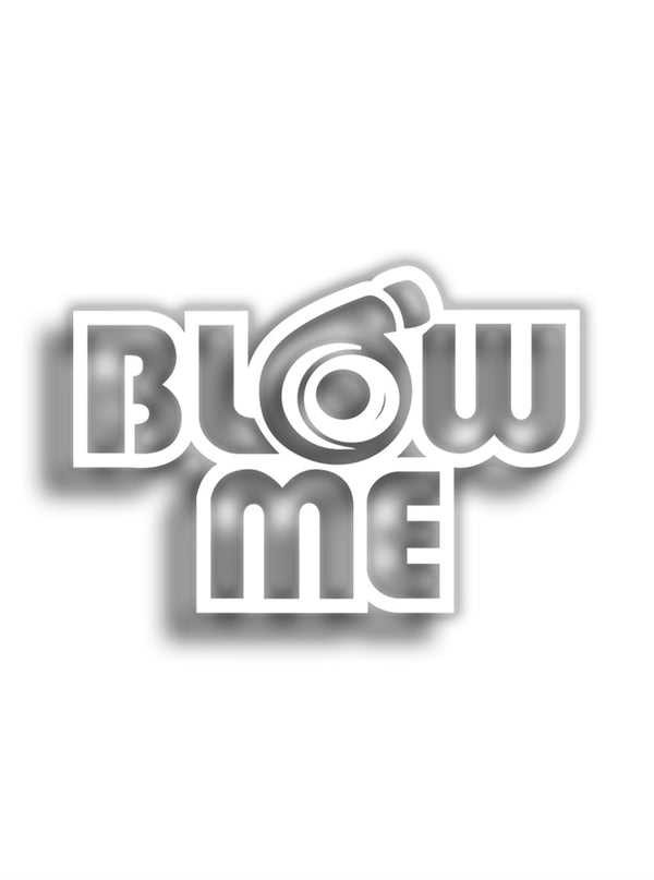 Blow Me