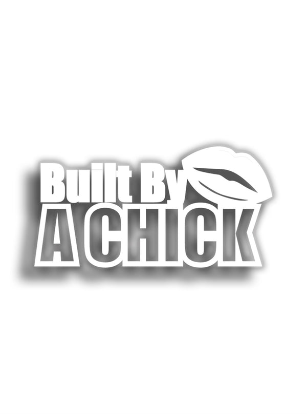 Built By A Chick