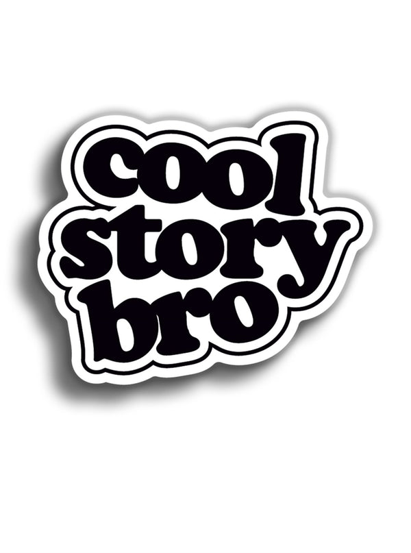 Cool Story Bro