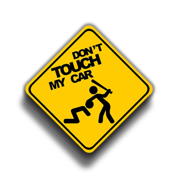 Don't Touch My Car 9x9 cm Sticker