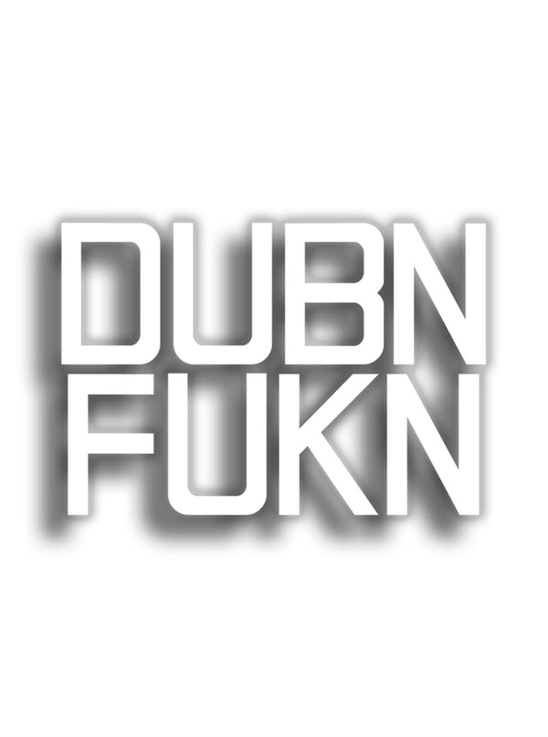 Dubn Fukn