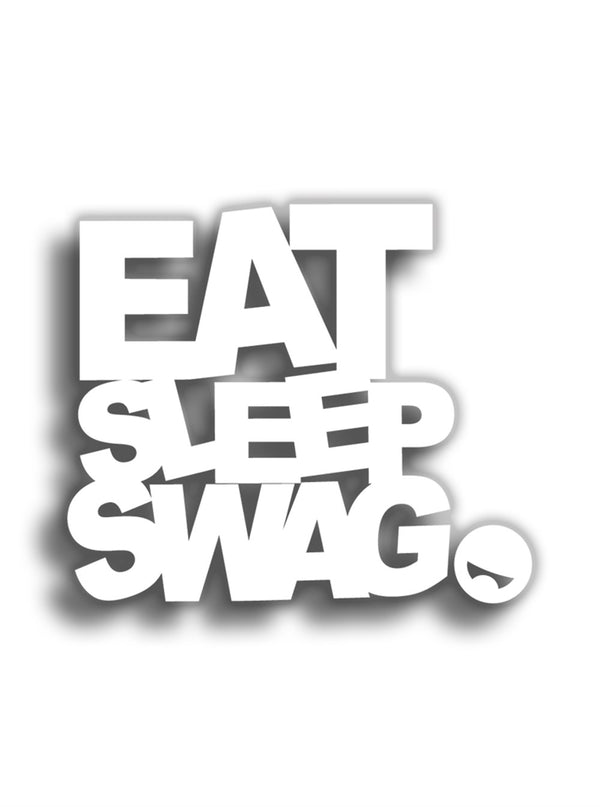 Eat Sleep Swag