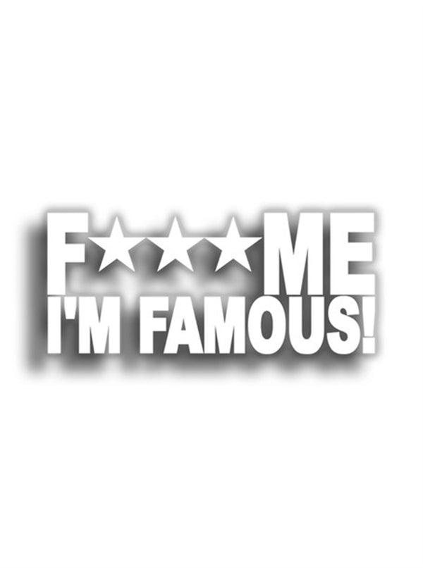 F... ME I'm Famous 11x5 cm Siyah Sticker