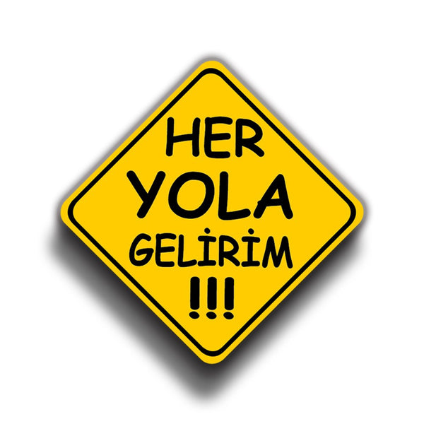 Her Yola Gelirim 9x9 cm Sticker