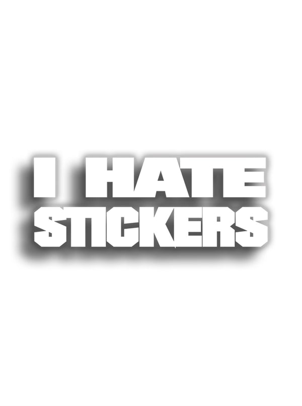 I Hate Stickers