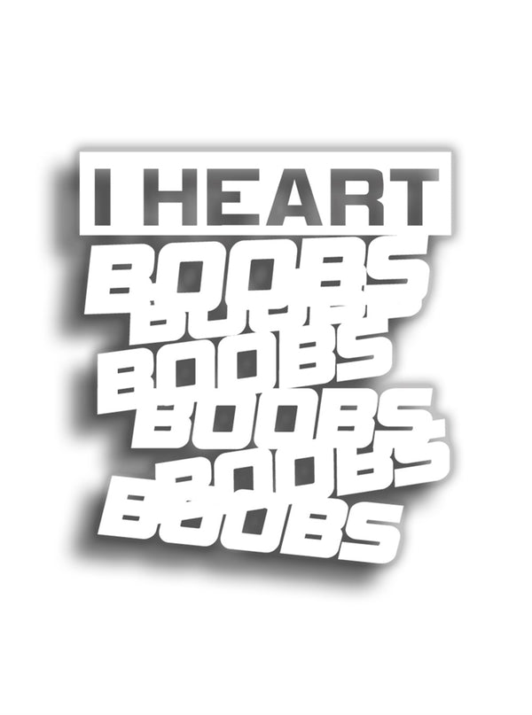 I Heart Boobs