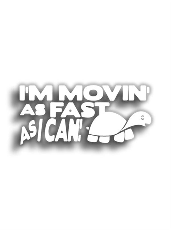 I'm movin as fast as i can 15x7 cm Siyah Sticker