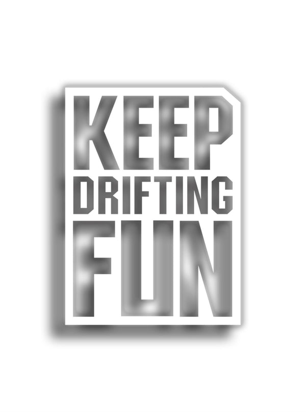 Keep Drifting Fun