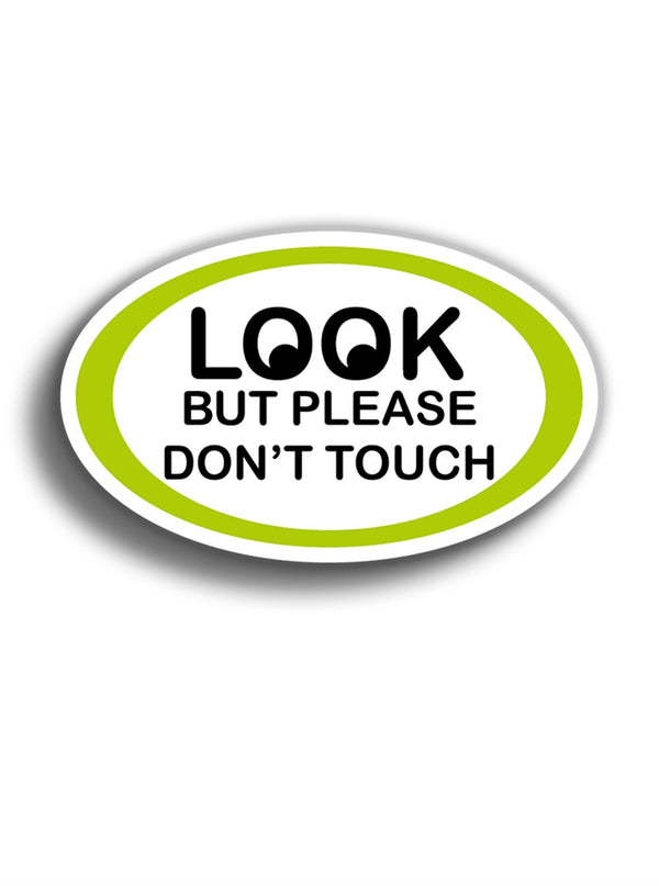 Look But Please Don't Touch 10x6 cm Sticker