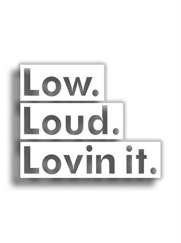 Low Loud Lovin It 9x8 cm Siyah Sticker