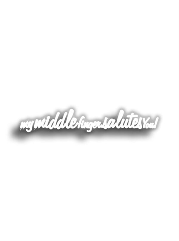 My middle finger salutes you 12x2 cm Siyah Sticker