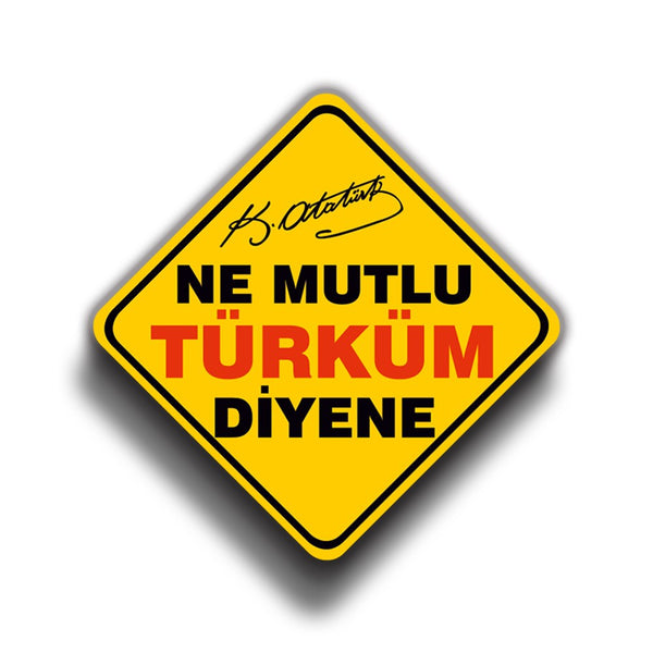 Ne Mutlu Türküm Diyene 9x9 cm Sticker