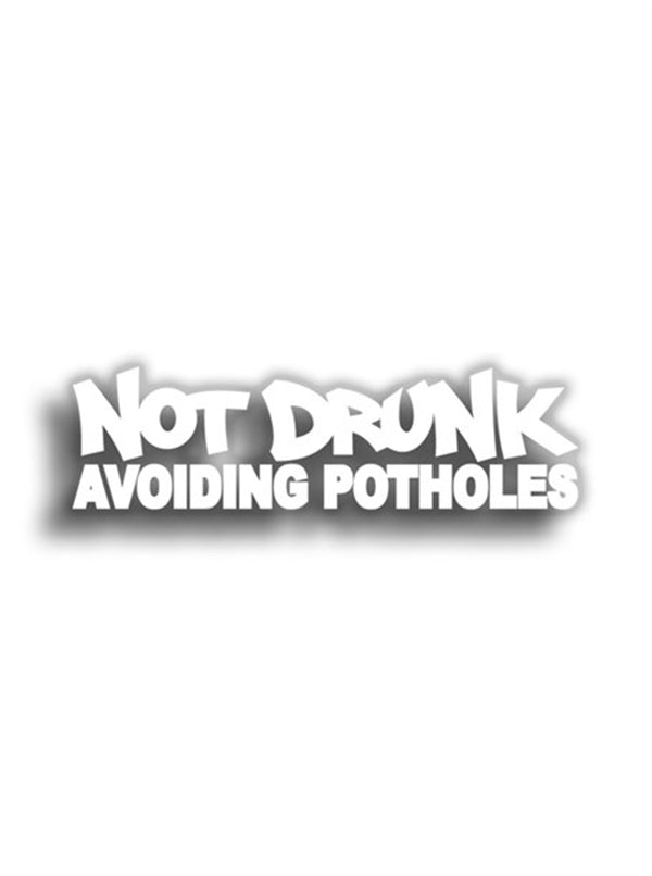 Not Drunk Avoiding Potholes 10x3 cm Siyah Sticker