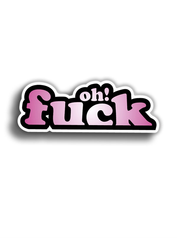 Oh! F.ck 10x4 cm Sticker