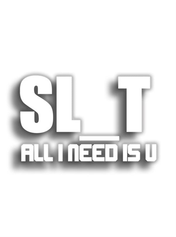 SLT All I Need Is U 11x7 cm Siyah Sticker