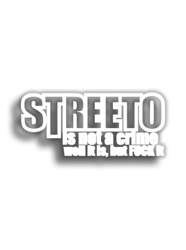 Streeto is not a crime 12x5 cm Siyah Sticker