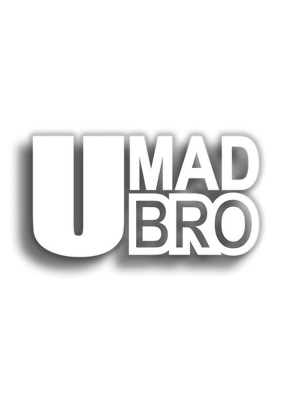 U Mad Bro 11x6 cm Siyah Sticker