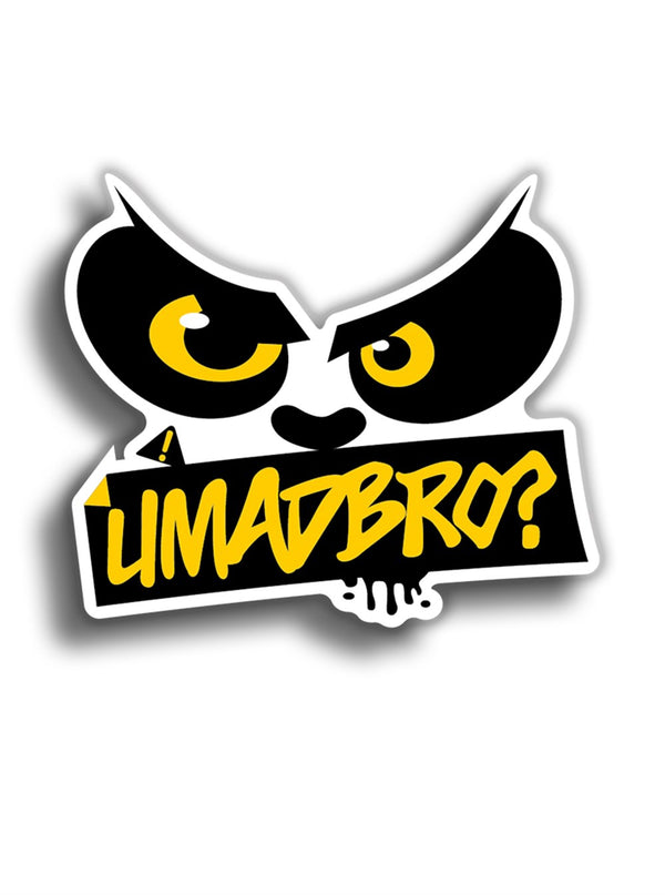 U Mad Bro 11x10 cm Sticker